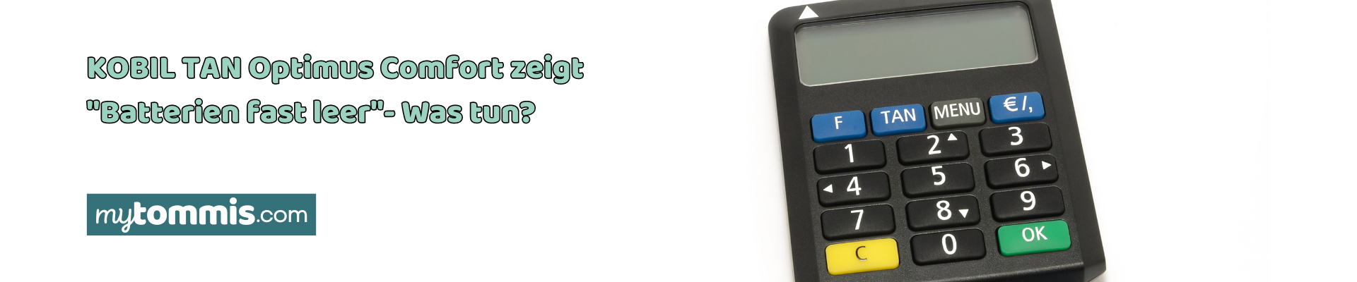 Kobil Tan Optimus Comfort Fehler 00 Nach Batteriewechsel Was tun, wenn der KOBIL TAN Optimus Comfort "Batterien fast leer